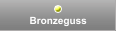 Bronzeguss
